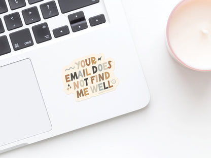 Your Email Does Not Find Me Well Sticker - Starry Skies Austin