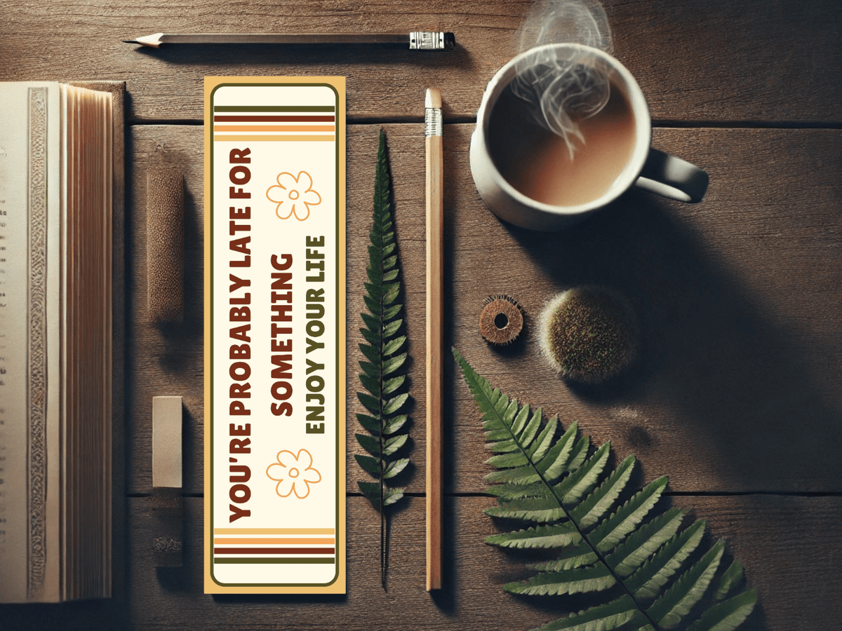 You're Probably Late for Something Bookmark | Wholesome Bookish Gift | Inspirational Reading | Laminated Bookmark | Gentle Reminder Bookmark - Starry Skies Austin