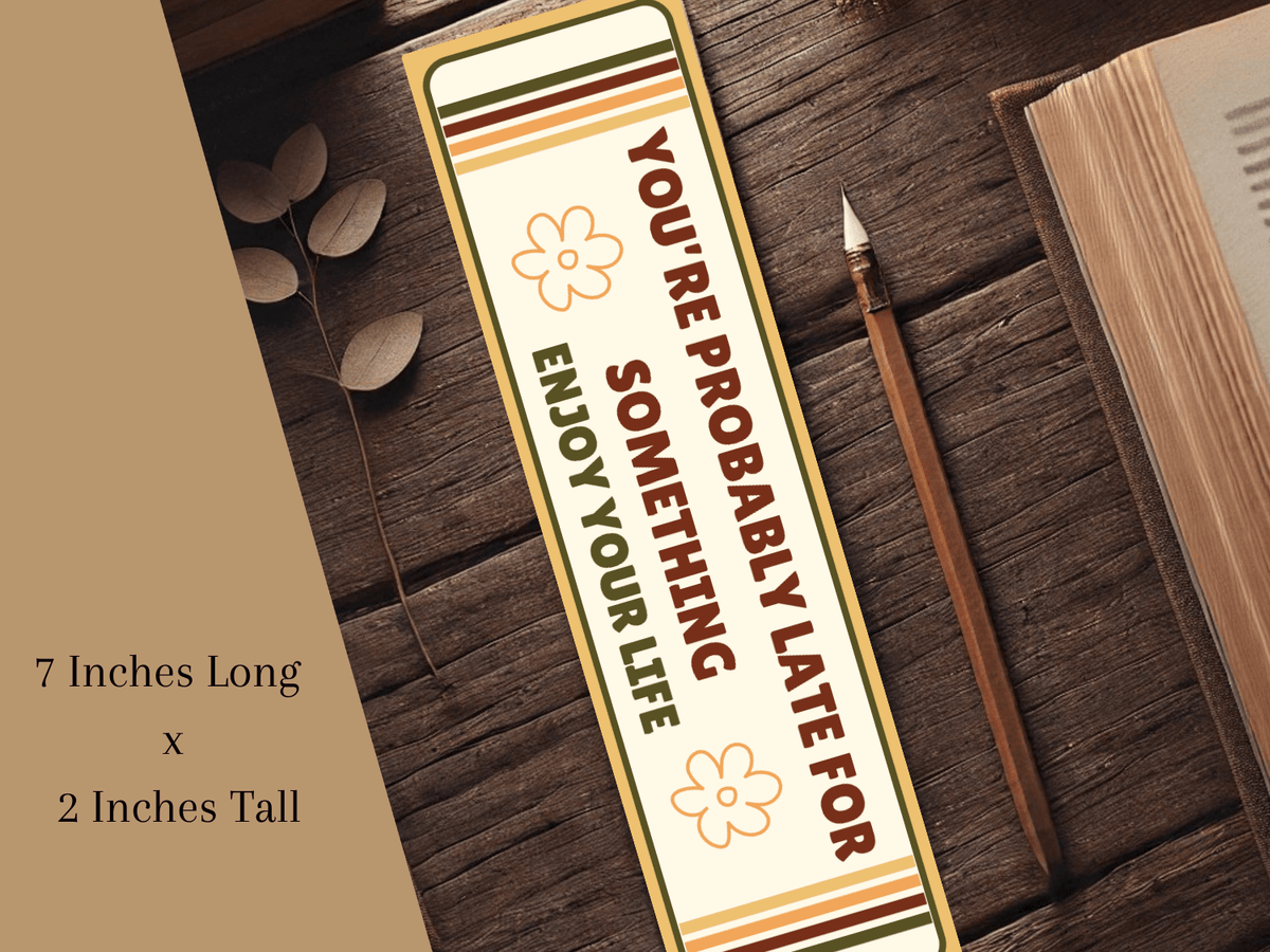 You're Probably Late for Something Bookmark | Wholesome Bookish Gift | Inspirational Reading | Laminated Bookmark | Gentle Reminder Bookmark - Starry Skies Austin