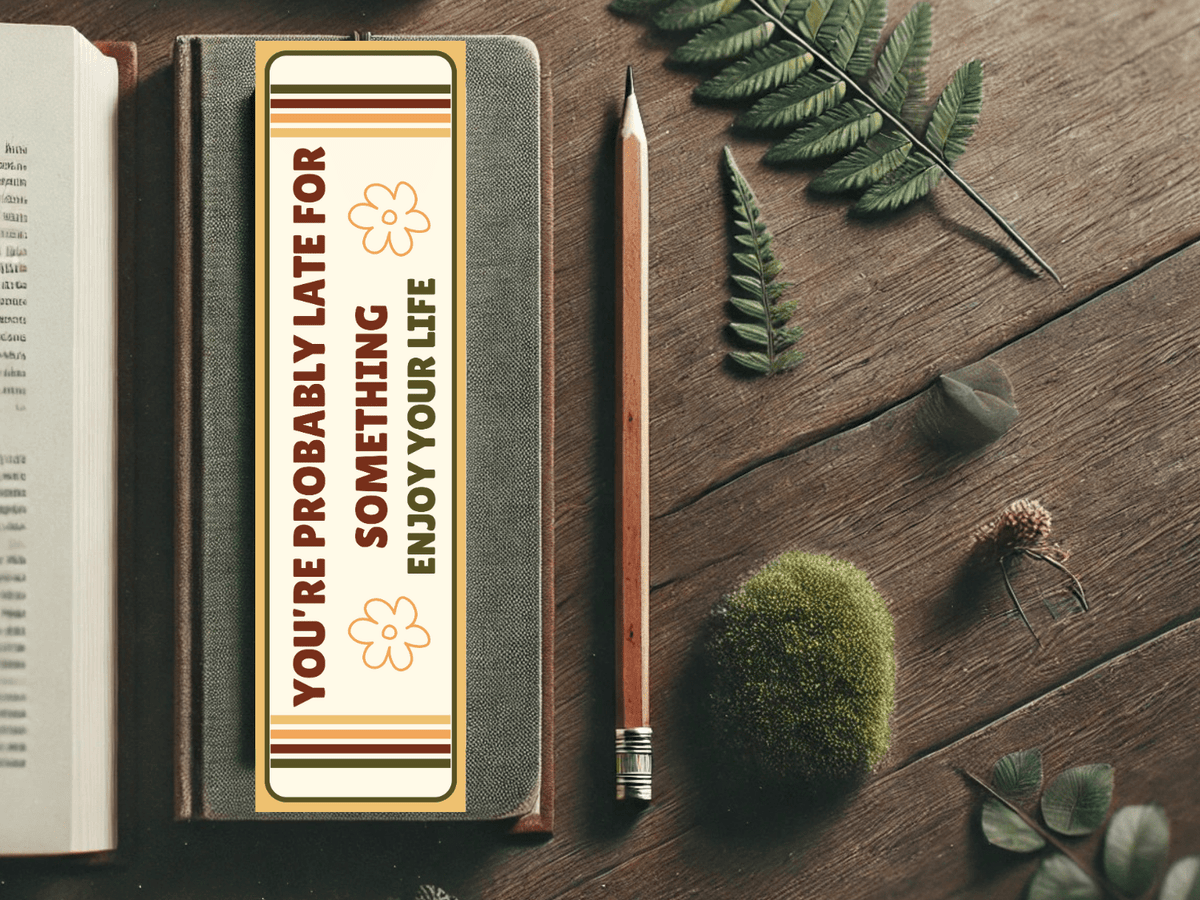 You're Probably Late for Something Bookmark | Wholesome Bookish Gift | Inspirational Reading | Laminated Bookmark | Gentle Reminder Bookmark - Starry Skies Austin