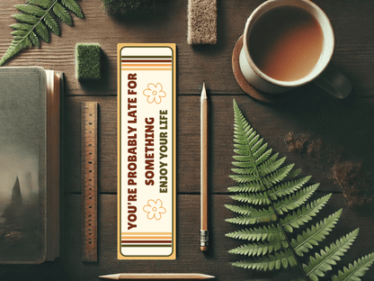 You're Probably Late for Something Bookmark | Wholesome Bookish Gift | Inspirational Reading | Laminated Bookmark | Gentle Reminder Bookmark - Starry Skies Austin