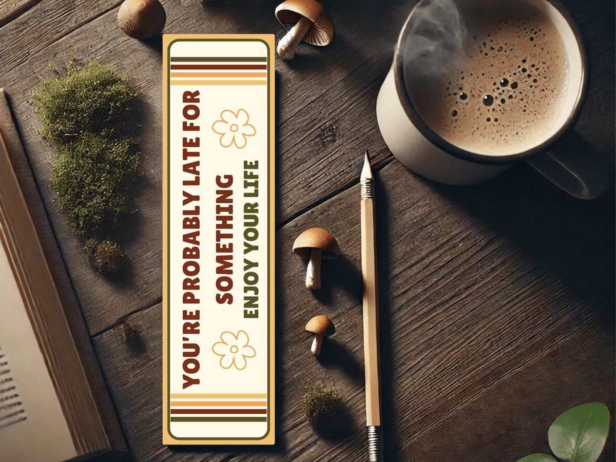 You're Probably Late for Something Bookmark | Wholesome Bookish Gift | Inspirational Reading | Laminated Bookmark | Gentle Reminder Bookmark - Starry Skies Austin